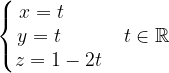 \dpi{120} \left\{\begin{matrix} x= t\; \; \; \; \; \; \\ y= t\; \; \; \; \; \; \; \\ z=1-2 t \end{matrix}\right.\; \; \; t\in \mathbb{R}